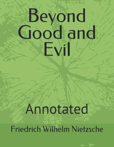 Beyond Good and Evil: Annotated von Independently published